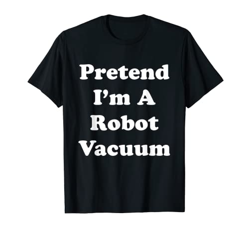 Camiseta divertida para fiesta de Halloween con disfraz de aspirador Pretend I'm A Robot Camiseta